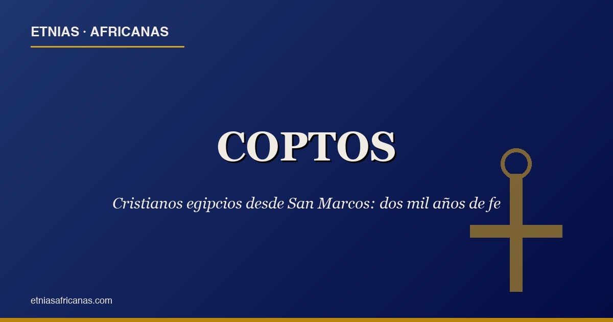 Coptos: cristianos egipcios desde San Marcos