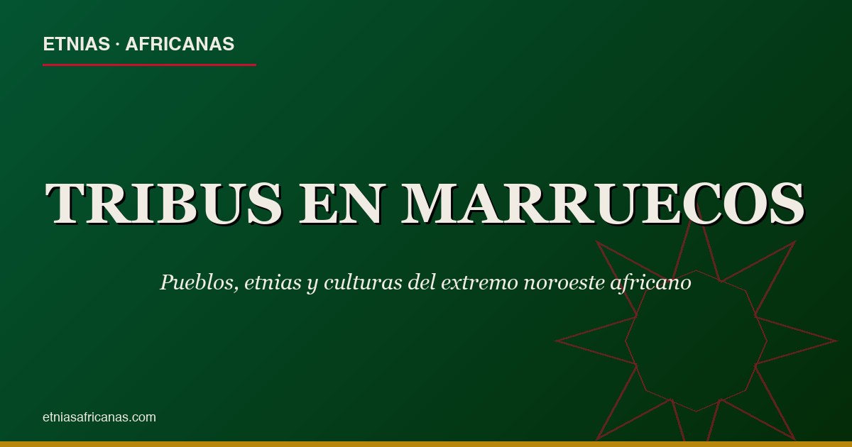 Mosaico cultural de los pueblos y etnias de Marruecos