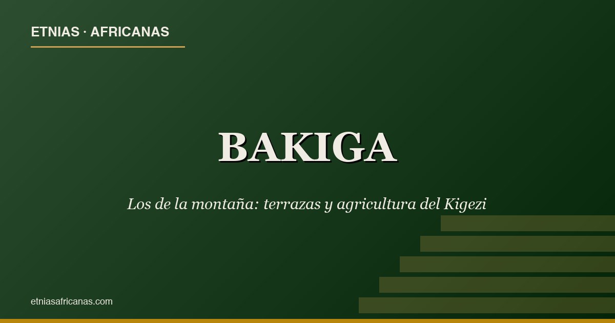 Bakiga: los de la montaña del Kigezi